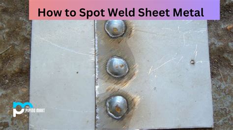 spot welding sheet metal fabrication|spot welding current and voltage.